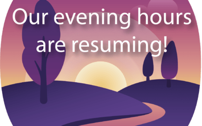 Our evening hours are resuming!