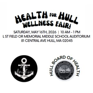Health for Hull Wellness Fair Saturday, May 16th 2026 10 a.m. to 1 p.m.
