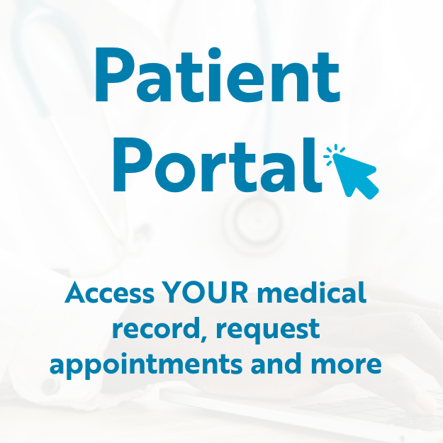 Patient Portal Access  Your medical record, request appointments and more